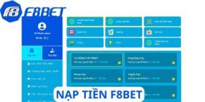 CÁCH NẠP TIỀN F8BET ĐƠN GIẢN GIÚP BẠN TRẢI NGHIỆM CÁ CƯỢC